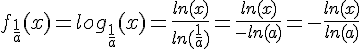 4$f_{\frac{1}{a}}(x)=log_{\frac{1}{a}}(x)=\frac{ln(x)}{ln(\frac{1}{a})}=\frac{ln(x)}{-ln(a)}=-\frac{ln(x)}{ln(a)}
